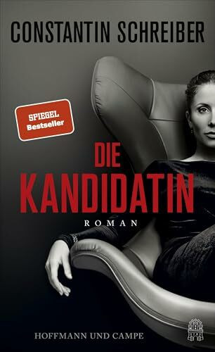 Die Kandidatin: Roman | »Brandaktueller, packender Politthriller mit Sprengkraft!« Hörzu