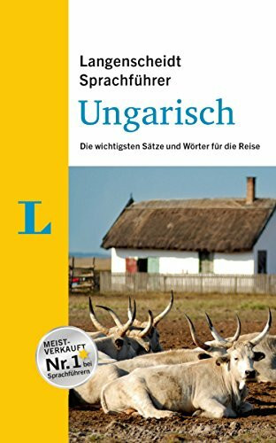 Langenscheidt Sprachführer Ungarisch: Die wichtigsten Sätze und Wörter für die Reise