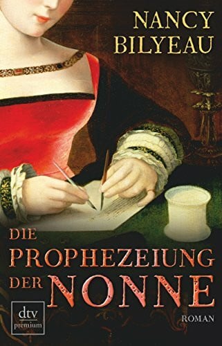 Die Prophezeiung der Nonne: Historischer Roman (dtv premium)