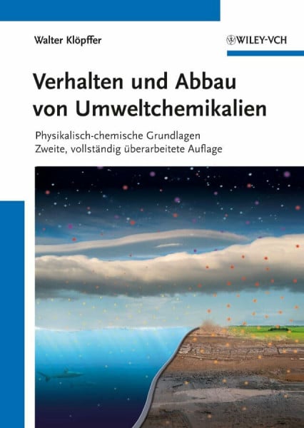 Verhalten und Abbau von Umweltchemikalien: Physikalisch-chemische Grundlagen