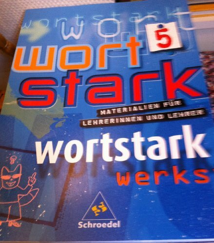 Wortstark, Neubearbeitung, 5. Klasse, Materialien für Lehrerinnen und Lehrer