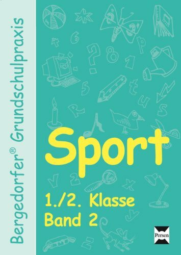 Sport - 1./2. Klasse, Band 2: Mit zahlreichen Kopiervorlagen (Bergedorfer® Grundschulpraxis)