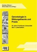 Gerontologie in Bildungstheorie und Praxis