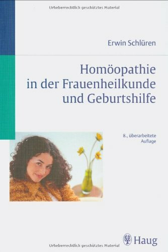 Homöopathie in der Frauenheilkunde und Geburtshilfe