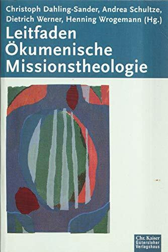 Leitfaden ökumenische Missionstheologie: (Ed. Chr. Kaiser)