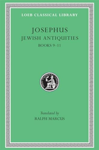 Josephus: Jewish Antiquities, Books Ix-XI: Books 9-11 (Loeb Classical Library No. 326)