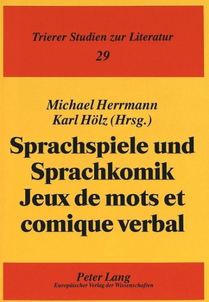 Sprachspiele und Sprachkomik. Jeux de mots et comique verbal