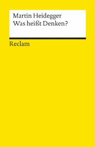 Was heisst Denken?: Vorlesung Wintersemester 1951/52 (Reclams Universal-Bibliothek)
