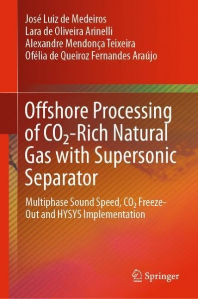 Offshore Processing of CO2-Rich Natural Gas with Supersonic Separator