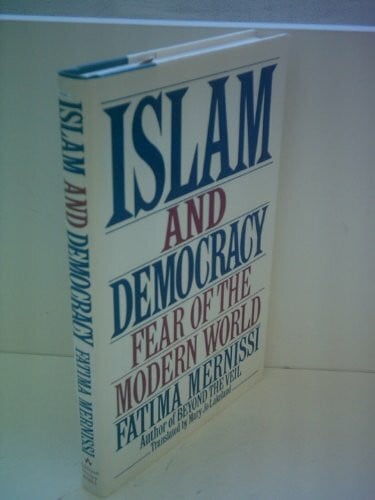 Islam And Democracy: Fear Of The Modern World