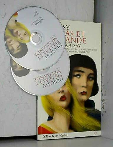 Le Monde de l'Opera n° 24: Debussy - Pelléas et Mélisande - Gerard Sousay, Orchestre national de la radiodiffusion française, choeurs Raymond Saint-Paul Le Monde de l'Opera n° 24: Debussy - Pelléas et Mélisande - Gerard Sousay, Orchestre national de la radiodiffusion française, choeurs Raymond Saint-Paul