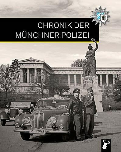 Chronik der Münchner Polizei: Hrsg.: Münchner Blaulicht e. V.