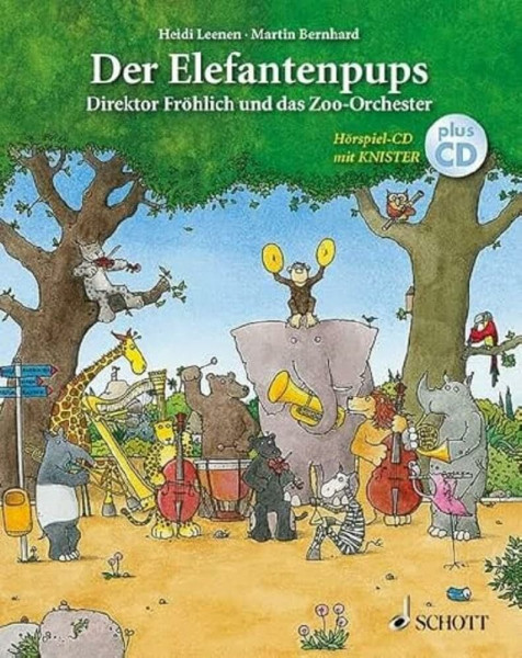 Der Elefantenpups: Direktor Fröhlich und das Zoo-Orchester