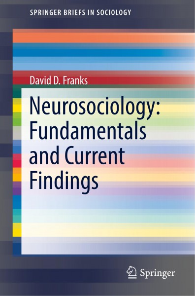 Neurosociology: Fundamentals and Current Findings