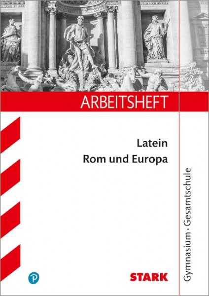 STARK Arbeitsheft Gymnasium - Latein: Rom und Europa