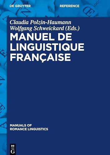 Manuel de linguistique française (Manuals of Romance Linguistics, 8, Band 8)