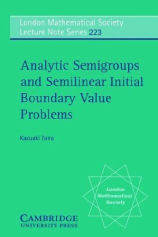 LMS: 223 Analytic Semigroups (London Mathematical Society Lecture Note Series)