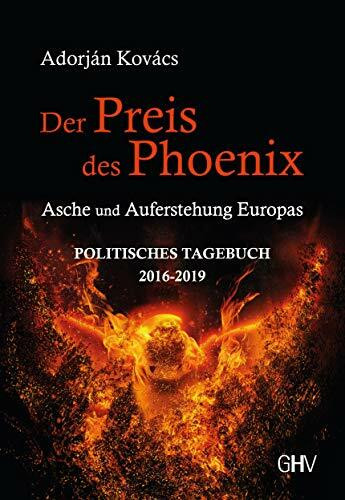 Der Preis der Phönix: Asche und Auferstehung Europas Politisches Tagebuch 2016-219