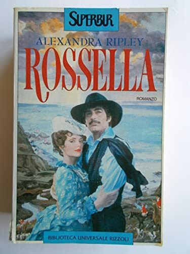 Rossella. Il seguito di Via col vento di Margaret Mitchell (Superbur, Band 136)