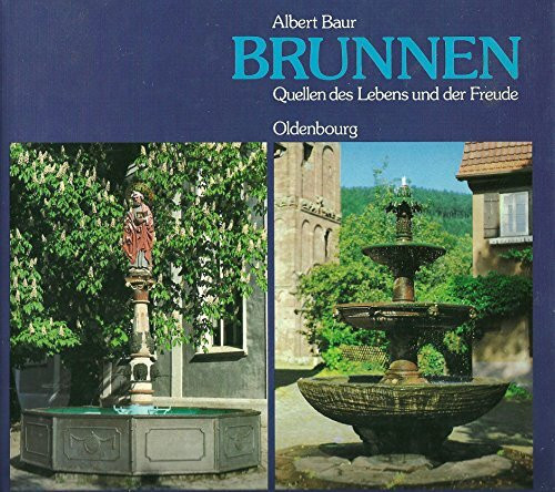 Brunnen - Quellen des Lebens und der Freude