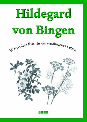Hildegard von Bingen, Wertvoller Rat für ein gesünderes Leben