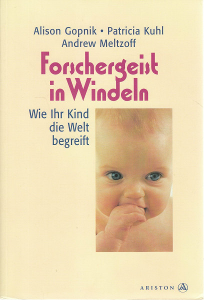 Forschergeist in Windeln: Wie Ihr Kind die Welt begreift