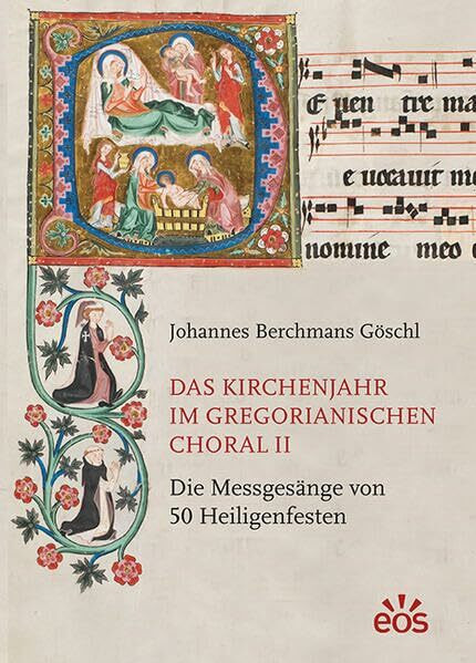 Das Kirchenjahr im Gregorianischen Choral II: Die Messgesänge von 50 Heiligenfesten