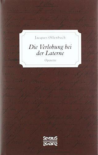 Die Verlobung bei der Laterne: Operette