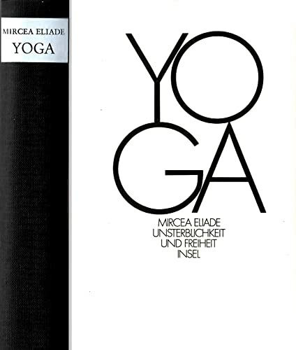 Yoga: Unsterblichkeit und Freiheit