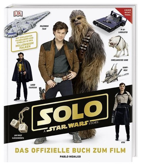 Solo: A Star Wars Story(TM) Das offizielle Buch zum Film