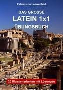 Das Große Latein 1x1 Übungsbuch
