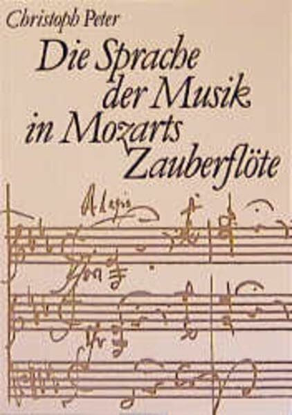 Die Sprache der Musik in Mozarts "Zauberflöte"