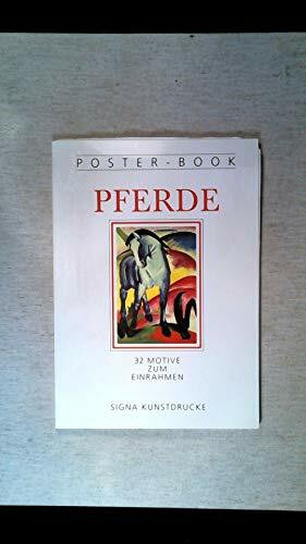 Poster-Book Pferde: 40 ausgewählte Motive - einfach und sauber zu entnehmen - fertig zum Rahmen
