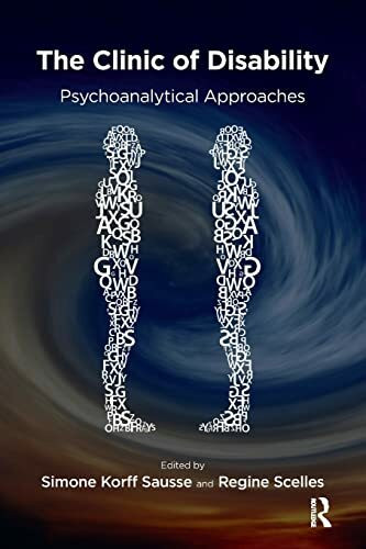 The Clinic of Disability: Psychoanalytical Approaches