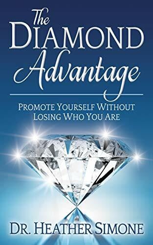 Diamond Advantage: Promote Yourself Without Losing Who You Are