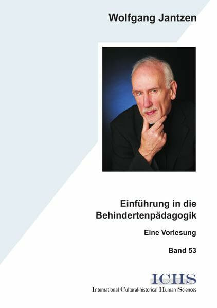 Einführung in die Behindertenpädagogik: Eine Vorlesung (Schriftenreihe International Cultural-historical Human Sciences)