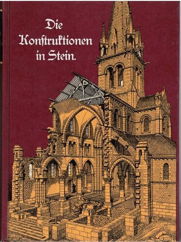 Allgemeine Baukonstruktionslehre mit besonderer Beziehung auf das Hochbauwesen, 3 Bde., Bd.1, Die Konstruktionen in Stein