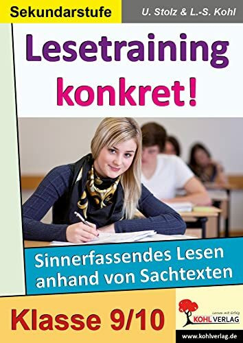 Lesetraining konkret! / 9.-10. Schuljahr: Sinnerfassendes Lesen anhand von Sachtexten im 9.-10. Schuljahr