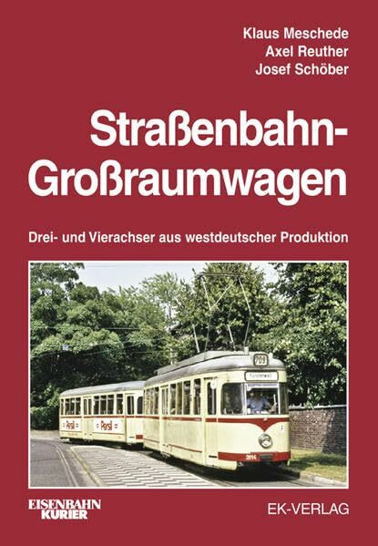 Straßenbahn-Großraumwagen: Drei- und Vierachser aus westdeutscher Produktion