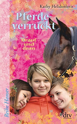 Pferdeverrückt 3 Drauf und dran (Reihe Hanser)