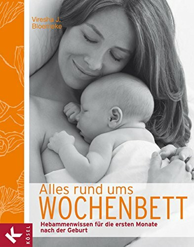 Alles rund ums Wochenbett: Hebammenwissen für die ersten Monate nach der Geburt