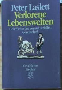 Verlorene Lebenswelten: Geschichte der vorindustriellen Gesellschaft