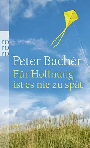 Für Hoffnung ist es nie zu spät