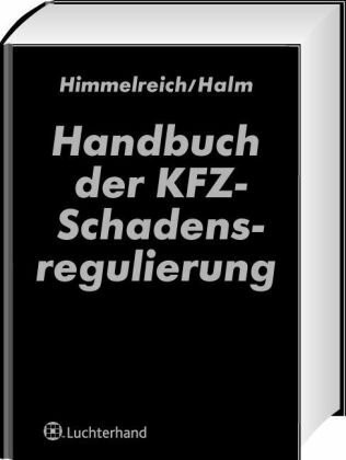 Handbuch der KFZ-Schadensregulierung