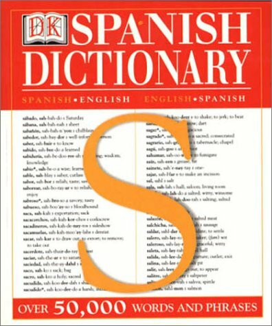 Dk Spanish Dictionary: Spanish English English Spanish