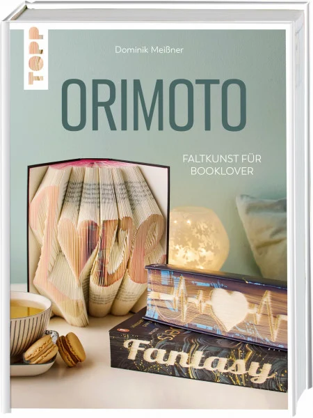 Orimoto. Faltkunst für Booklover: Faltkunst für Booklovers