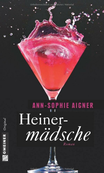 Heinermädsche: Roman (Frauenromane im GMEINER-Verlag)