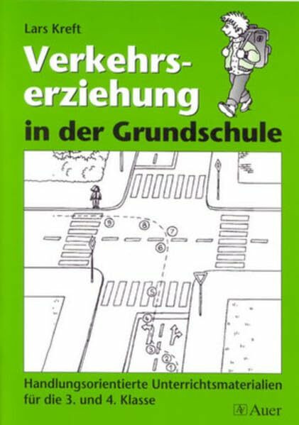 Verkehrserziehung in der Grundschule: Handlungsorientierte Unterrichtsmaterialien (3. und 4. Klasse)