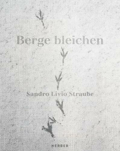 Sandro Livio Straube: Berge bleichen
