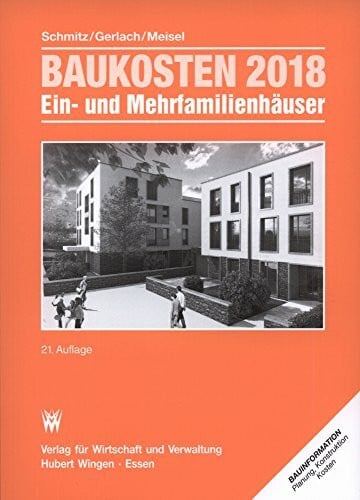 Baukosten 2018 Ein-u. Mehrfamilienhäusern: Bd. 2 Neubau